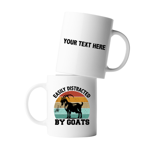 Personalized Easily Distracted By Goats Ceramic Mug 11 oz White.