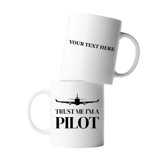 Personalized Trust Me I’m A Pilot Ceramic Mug 11 oz White - Panvola