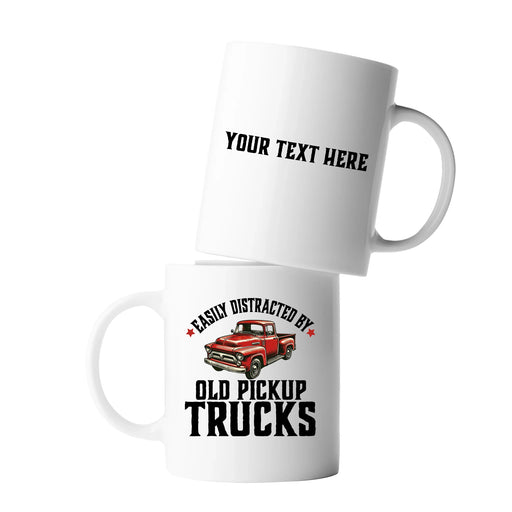 Personalized Easily Distracted by Old Pickup Truck Ceramic Mug 11 oz White - Panvola