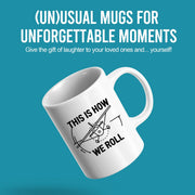 This Is How We Roll Pilot This Is Ceramic Mug 11 oz Whte - Panvola