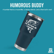 I'd Rather Be Fishing Vacuum Insulated Tumbler - Panvola