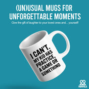 I Can’t My Kid Has Practice Ceramic Mug 11 oz White - Panvola