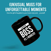 I Love My Boss PS: I Work For Myself Mug 11 oz Black - Panvola