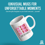 I'm Yours No Refunds Ceramic Mug 11 oz White - Panvola