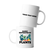 Personalized Easily Distracted By Plants Ceramic Mug 11 oz White - Panvola