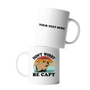 Personalized Don't Worry Be Capy Ceramic Mug 11 oz White - Panvola