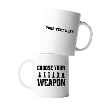 Personalized Choose Your Weapon Customized Chess Player Ceramic Mug 11 oz White