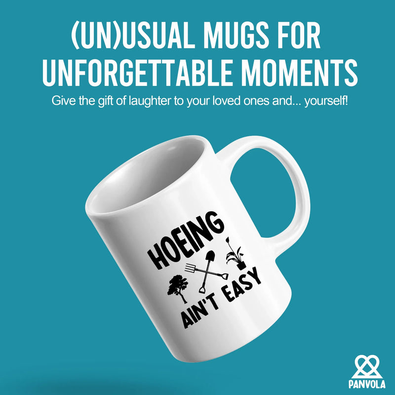 Hoeing Ain't Easy Ceramic Mug 11 oz White - Panvola