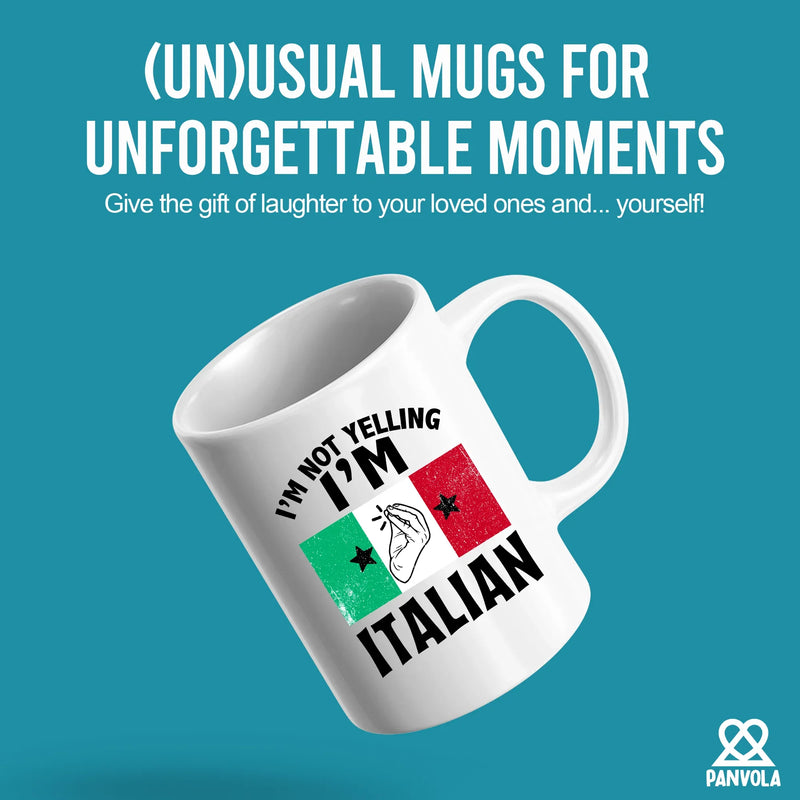 I'm Not Yelling I'm Italian Ceramic Mug 11 oz White - Panvola