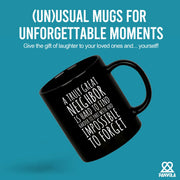 A Truly Great Neighbor Is Hard To Find Difficult To Part Ceramic Mug 11 oz Black - Panvola