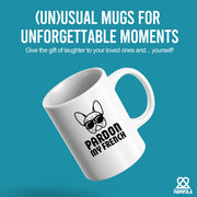 Pardon My French Ceramic Mug 11 oz White - Panvola