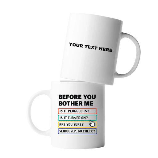 Personalized Before You Bother Me Customized Ceramic Mug 11 oz White - Panvola