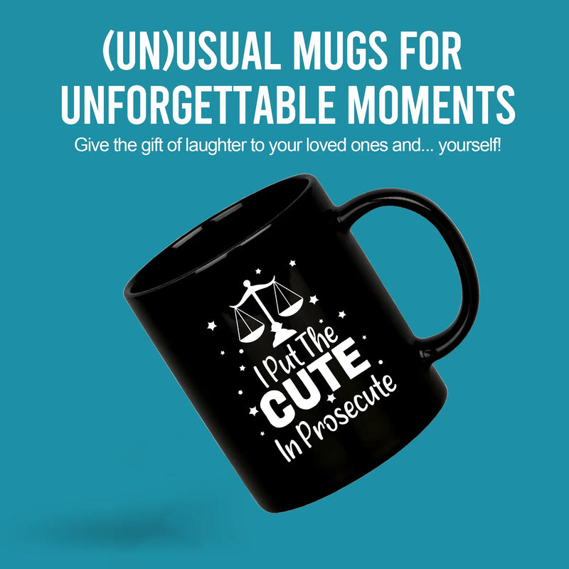 I Put The Cute In Prosecute Coffee Mug 11 oz Black - Panvola