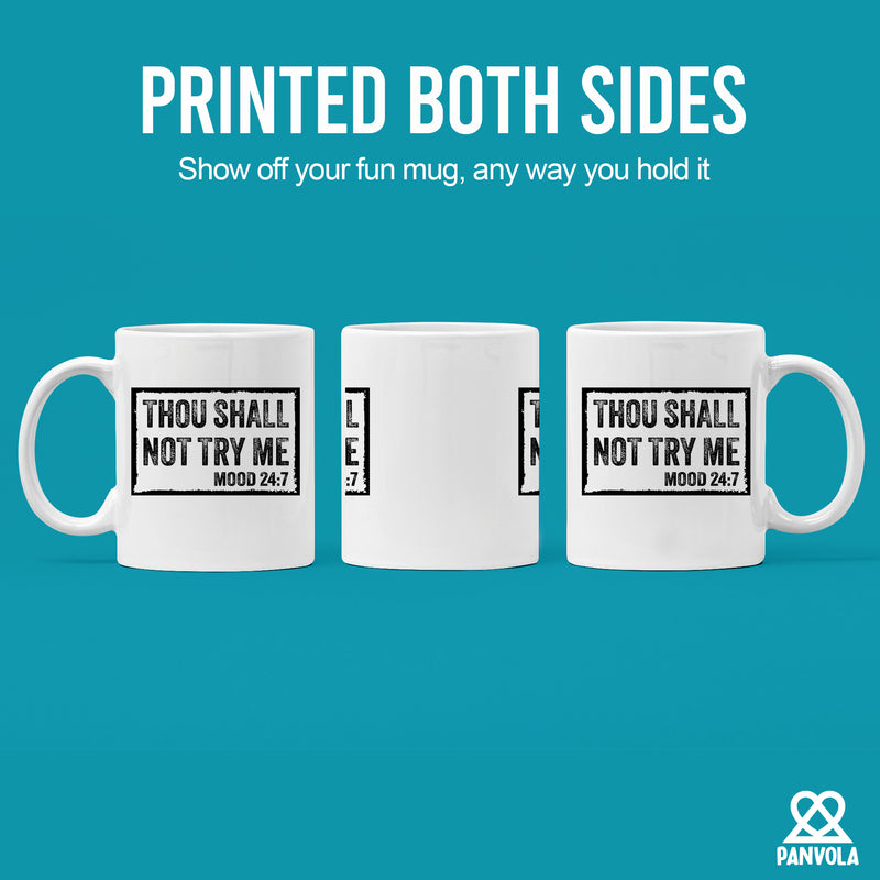 Thou Shall Not Try Me Sarcastic Gifts Ceramic Mug 11 oz White.