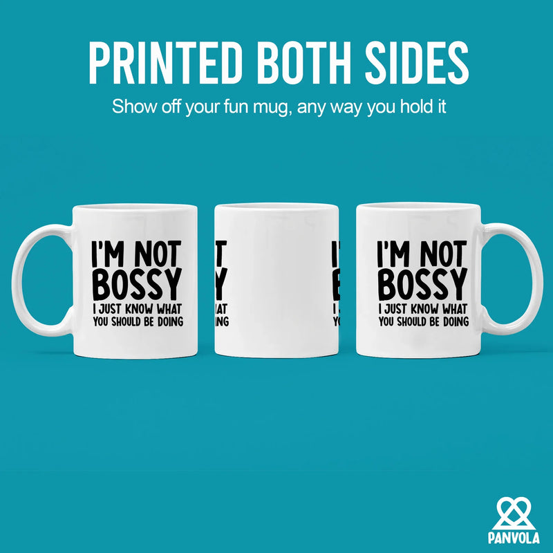 I'm Not Bossy Just Know What You Should Be Doing Boss Gifts Ceramic Mug 11 oz White - Panvola