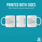 May You Be Proud Of The Work You Do Inspirational Coffee Mug 11 oz White.