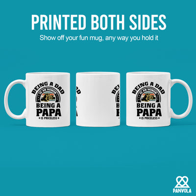 Being A Dad is an Honor Being A Papa is Priceless Ceramic Mug 11 oz White