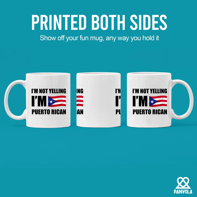 I’m Not Yelling, I’m Puerto Rican Ceramic Mug 11 oz White - Panvola