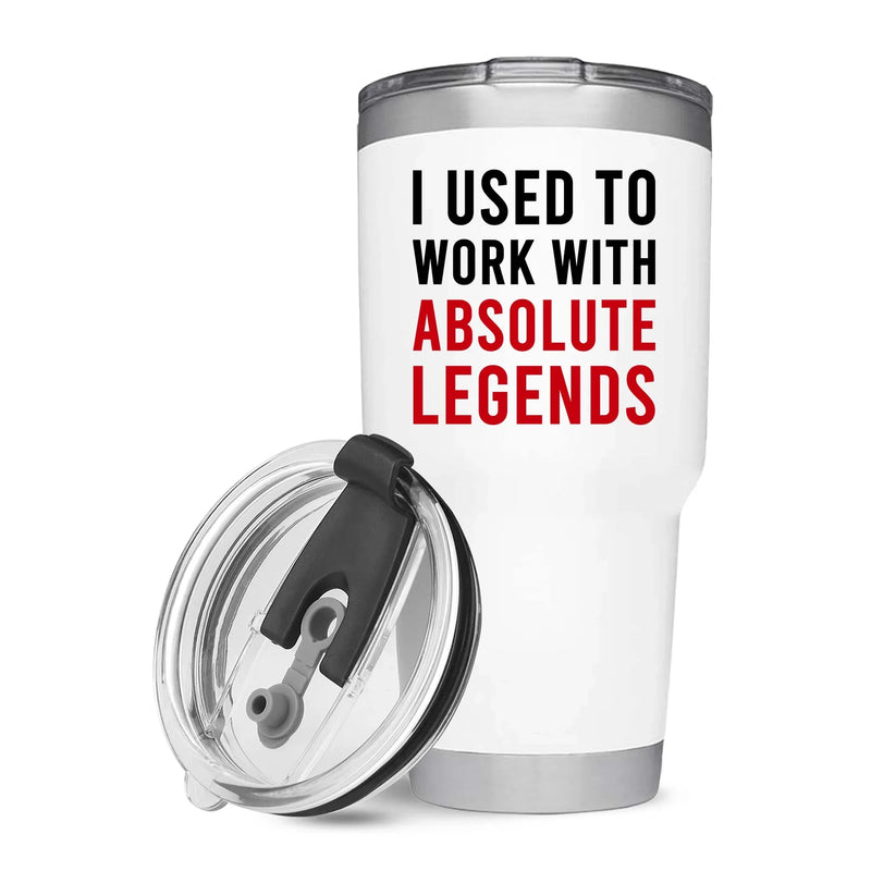 I Used To Work With Absolute Legend Vacuum Insulated Tumbler White - Panvola