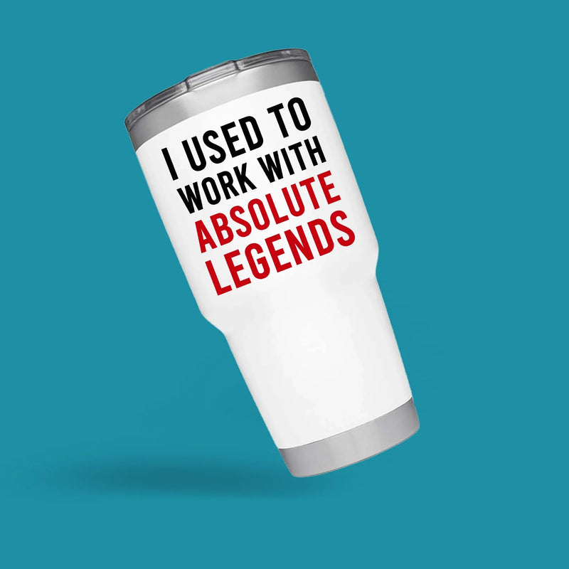I Used To Work With Absolute Legend Vacuum Insulated Tumbler White - Panvola