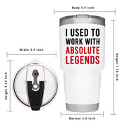 I Used To Work With Absolute Legend Vacuum Insulated Tumbler White - Panvola