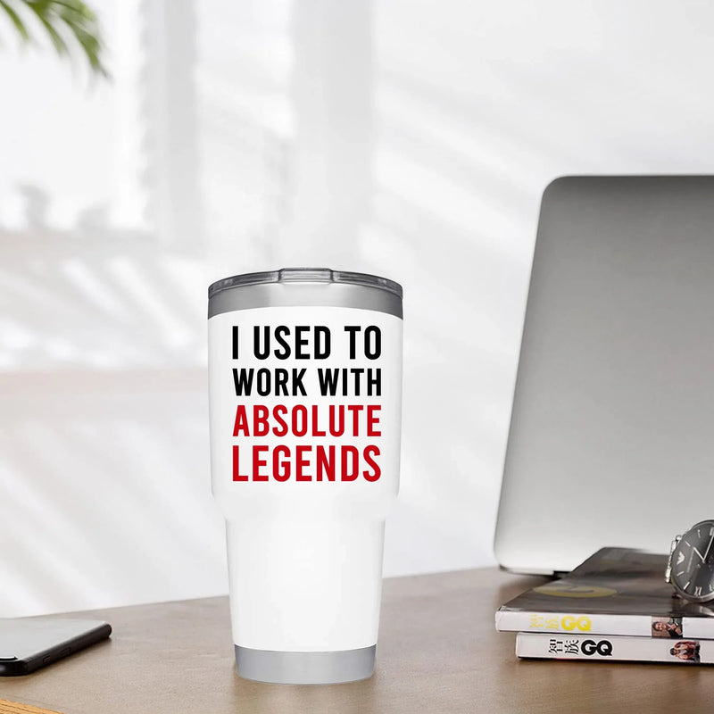 I Used To Work With Absolute Legend Vacuum Insulated Tumbler White - Panvola