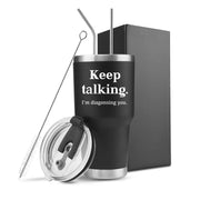 Keep Talking I'm Diagnosing You Psychologist Vacuum Insulated Tumbler - Panvola