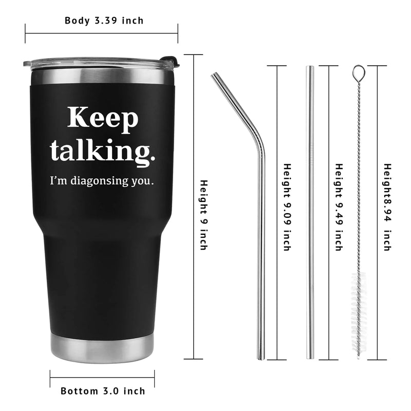 Keep Talking I'm Diagnosing You Psychologist Vacuum Insulated Tumbler - Panvola