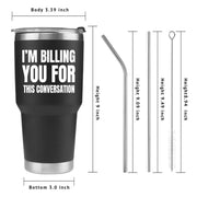 I'm Billing You For This Conversation Lawyer Vacuum Insulated Tumbler - Panvola