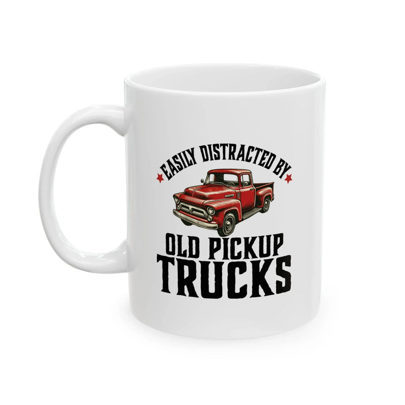 Personalized Easily Distracted by Old Pickup Truck Ceramic Mug 11 oz White - Panvola