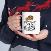 Personalized Thats What I Do I Bake And I Know Things Ceramic Mug 11 oz White - Panvola