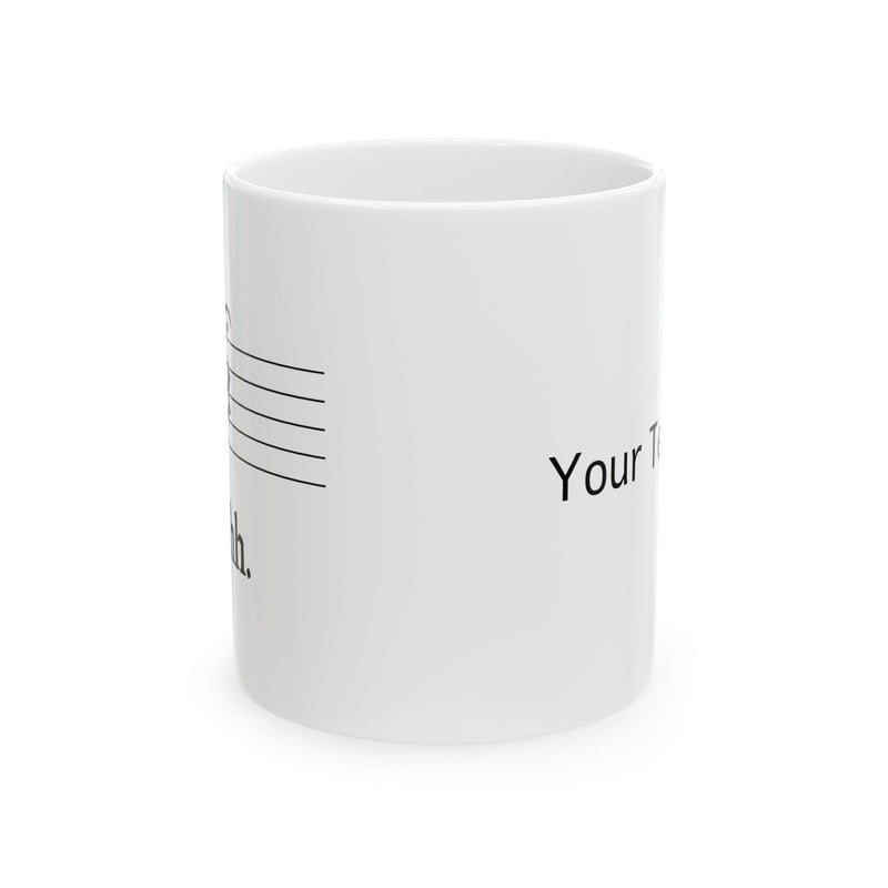 Personalized Music Shh Customized Ceramic Mug 11 oz White