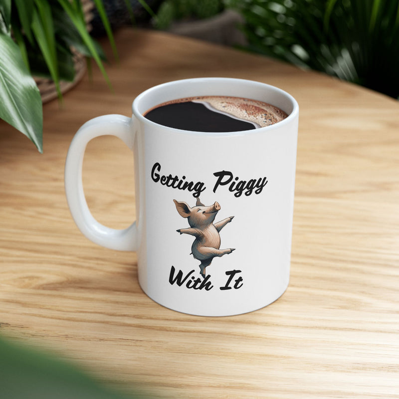 Personalized Getting Piggy With It Ceramic Mug 11 oz White