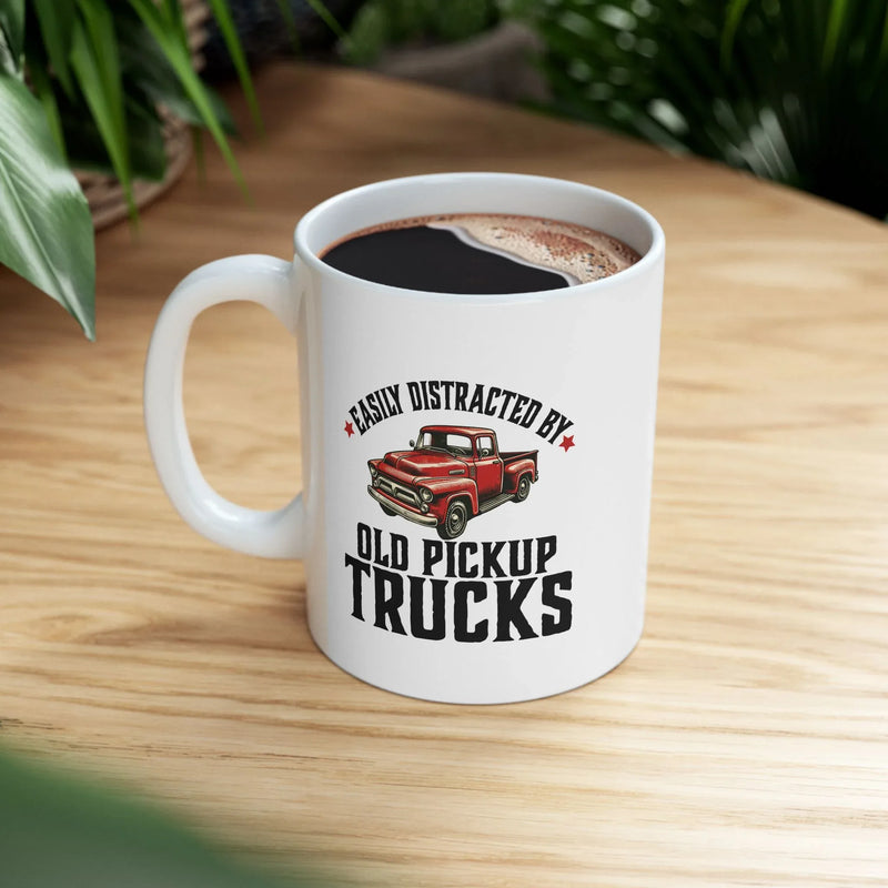 Personalized Easily Distracted by Old Pickup Truck Ceramic Mug 11 oz White - Panvola
