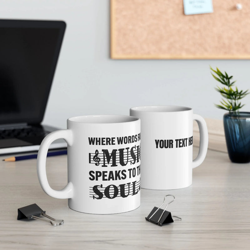 Personalized Where Words Fail Music Speaks Customized Ceramic Mug 11 oz White - Panvola