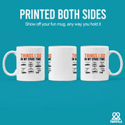 Things I Do In My Spare Time Car Ceramic Mug 11 oz White - Panvola