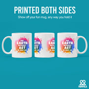 Earth Without Art Is Just Eh Ceramic Mug 11 oz White - Panvola