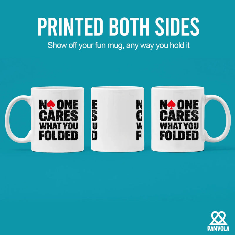 No One Cares What You Folded Ceramic Mug 11 oz White - Panvola