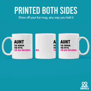 Aunt The Woman The Myth The Bad Influence Ceramic Mug 11 oz White - Panvola