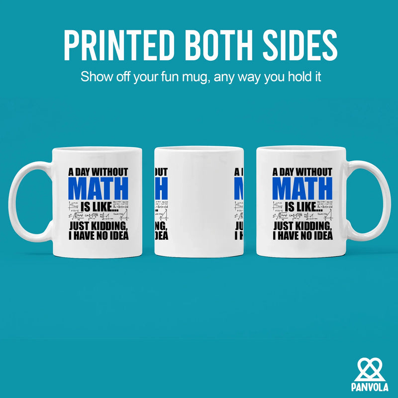 A Day Without Math Is Like Ceramic Mug 11 oz White - Panvola