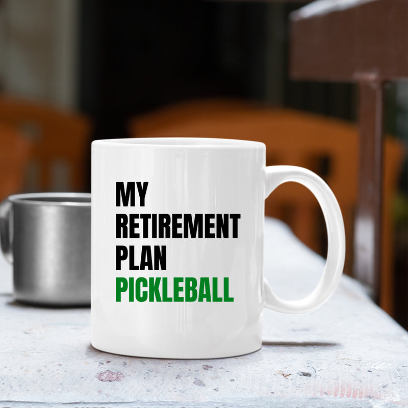 My Retirement Plan Pickleball Coffee Mug 11 oz White.