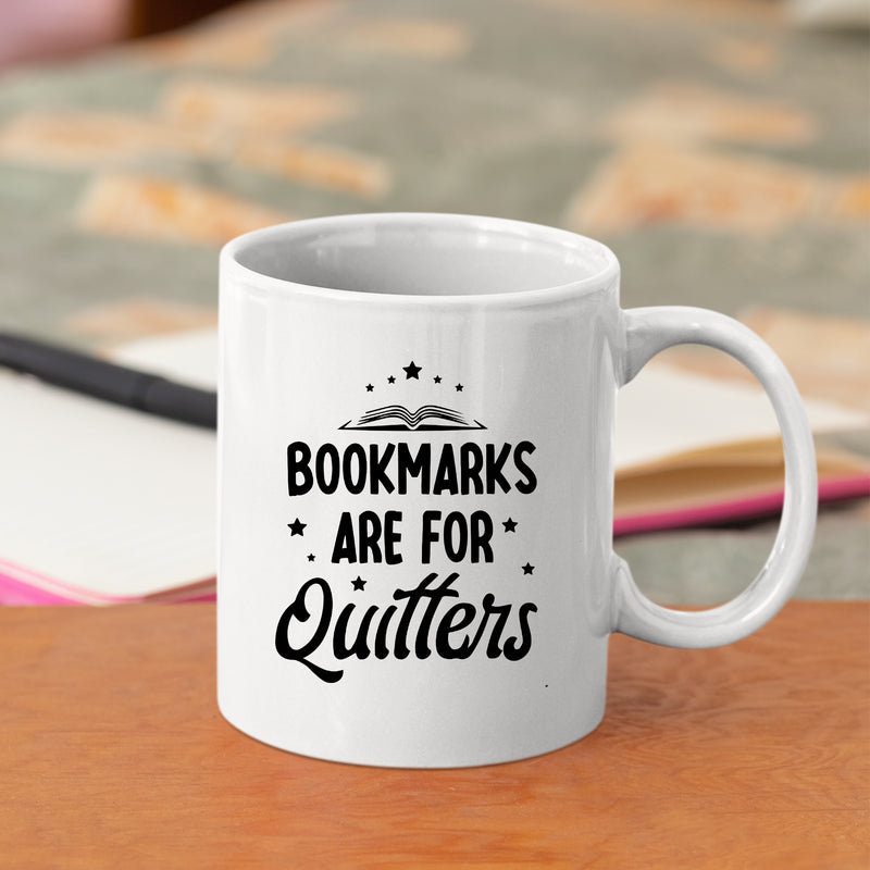 Bookmarks Are For Quitters Booklover Coffee Mug 11oz White
