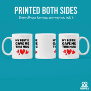 My Bestie Gave Me This Mug Friends Gifts Ceramic Mug 11 oz White - Panvola