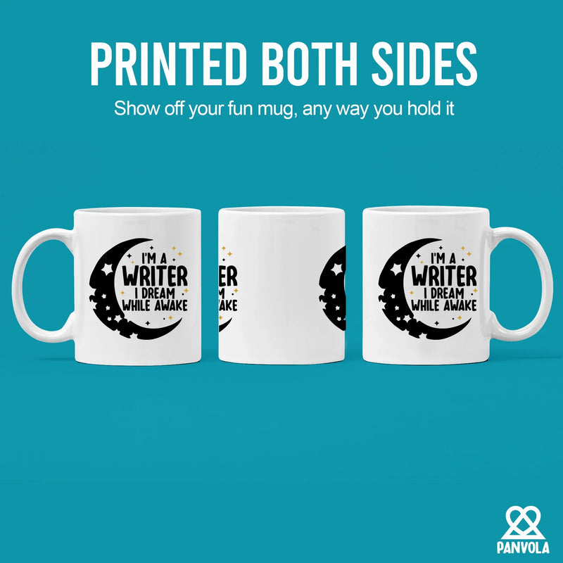 I'm a Writer I Dream While Awake Ceramic Mug 11 oz White - Panvola