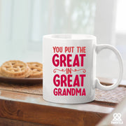 You Put the Great in Great Grandma Ceramic Mug 11oz White - Panvola
