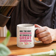 Only The Best Grandmas Get Promoted to Great Grandma Ceramic Mug 11oz White - Panvola