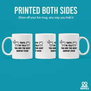 Tooth Be Told You Are The Best Dentist Ever Ceramic Mug 11 oz White - Panvola