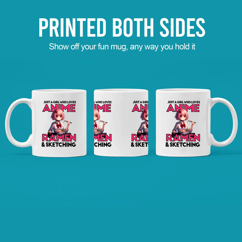 Just A Girl Who Loves Anime Ramen And Sketching Ceramic Mug 11 oz Whte - Panvola
