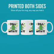 Dill With It Ceramic Mug 11 oz White - Panvola