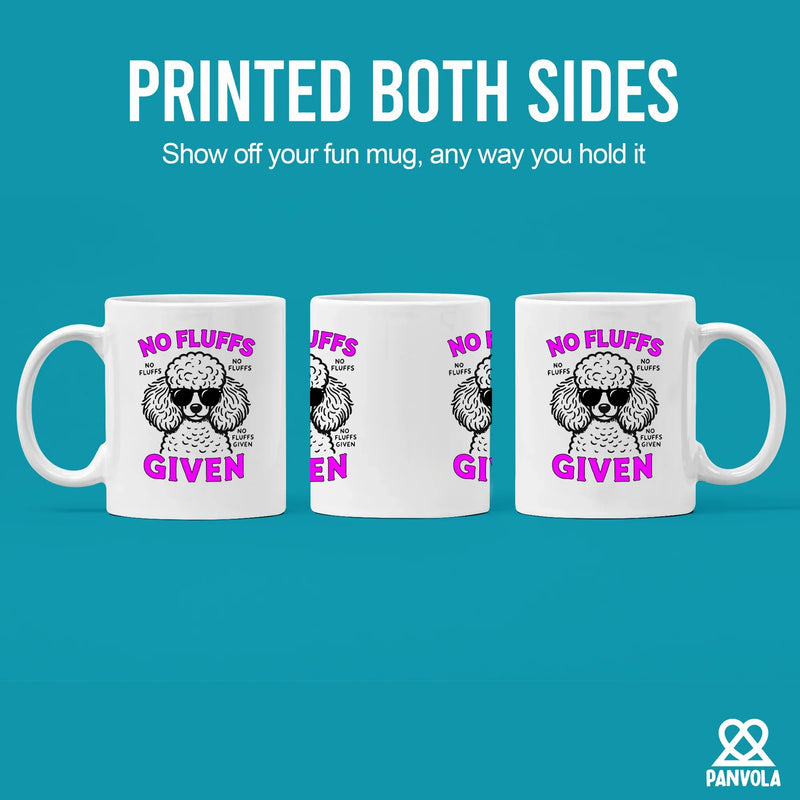 Poodle No Fluffs Given Ceramic Mug 11 oz White - Panvola